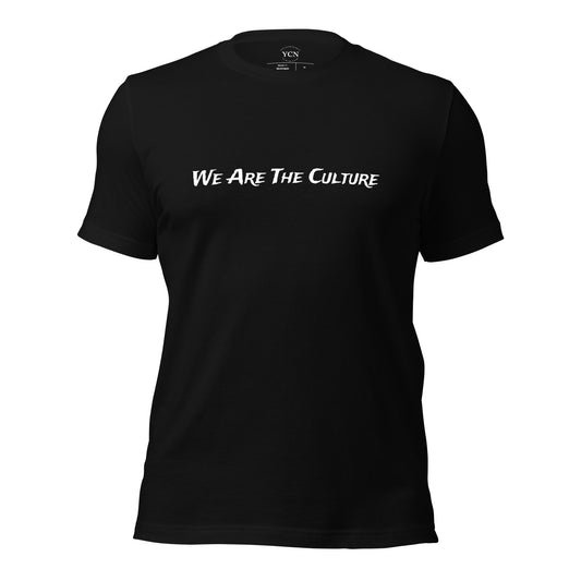 "We Are The Culture" - Adult T-shirt