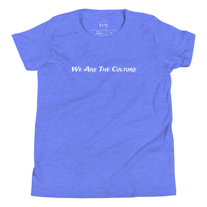 "We Are The Culture" - Youth T-Shirt